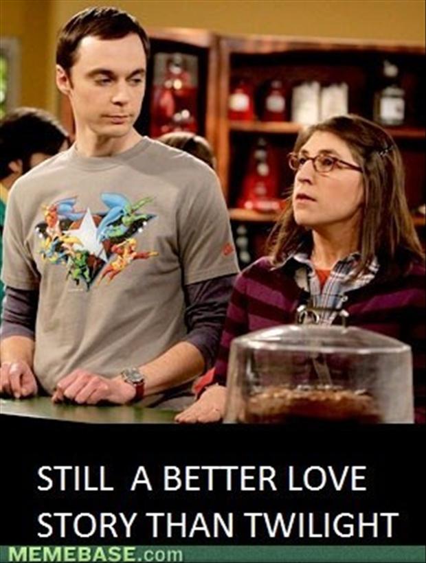 Funny Big Bang Theory Still A Better Love Story Than Twilight Dump A Day