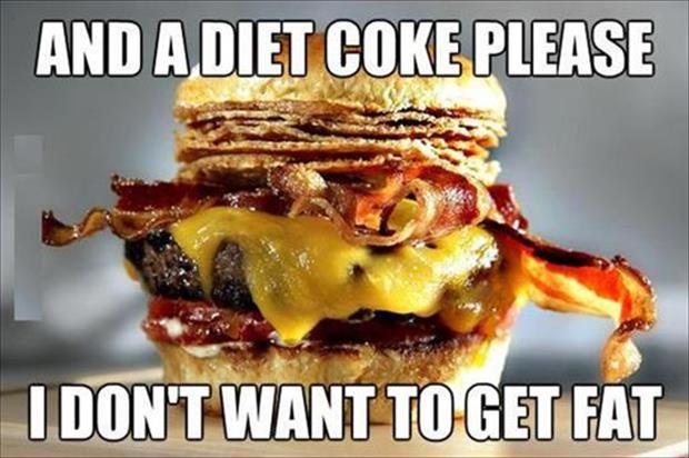 Funny Bacon Burger And A Diet Coke Dump A Day