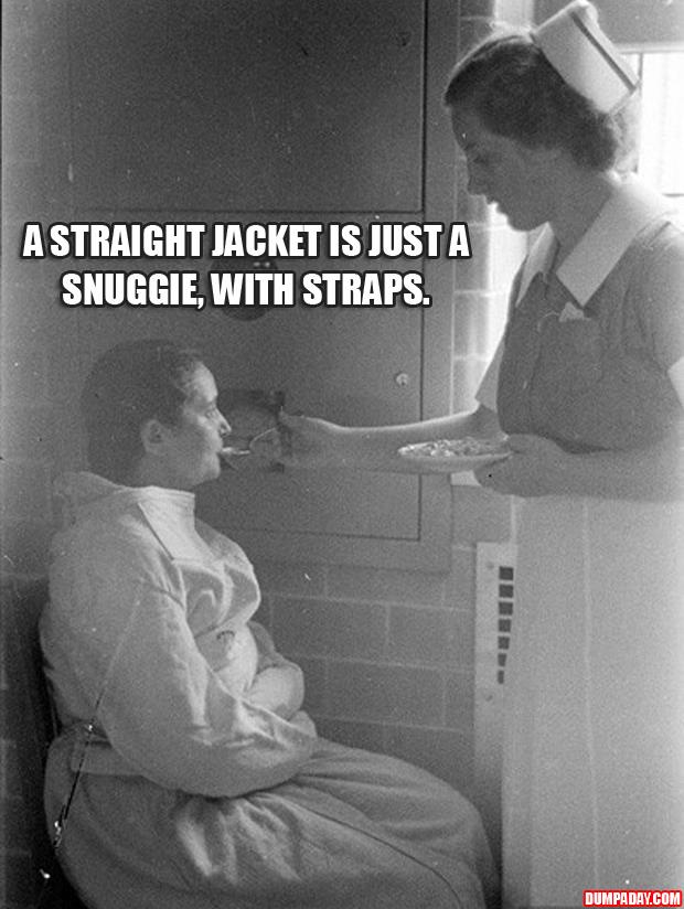 straight jacket is just a snuggie with straps