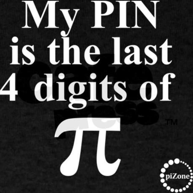 my pin is the last 4 digits of pie