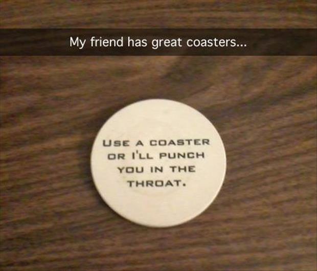 use a coaster