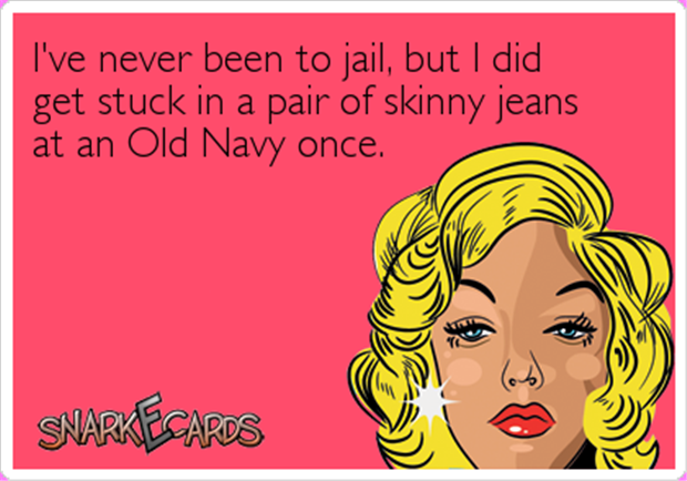 stuck in skinny jeans