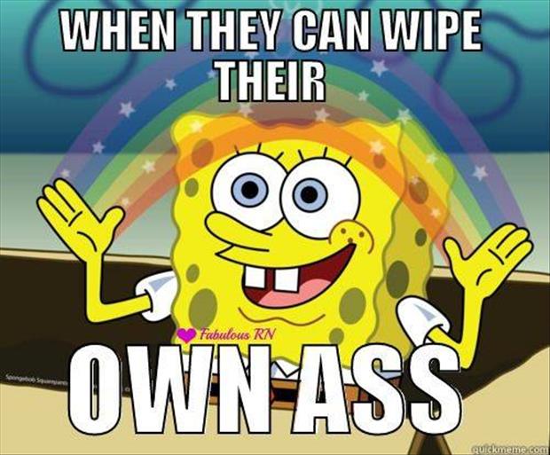 when kids can wipe their own asses