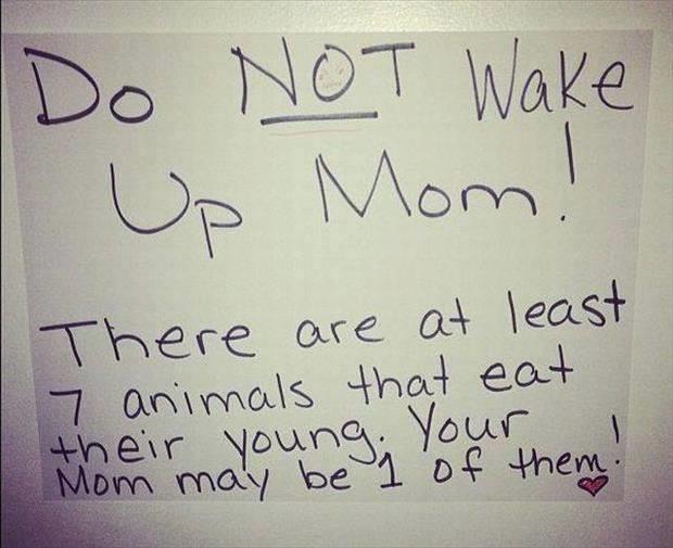 don't wake up mom