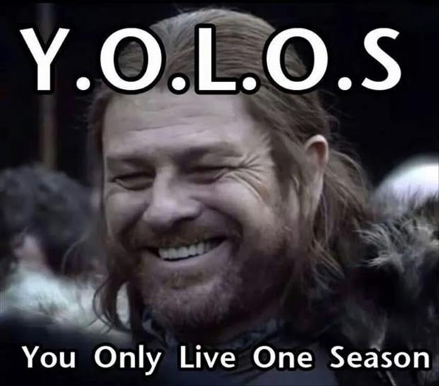 you only live once