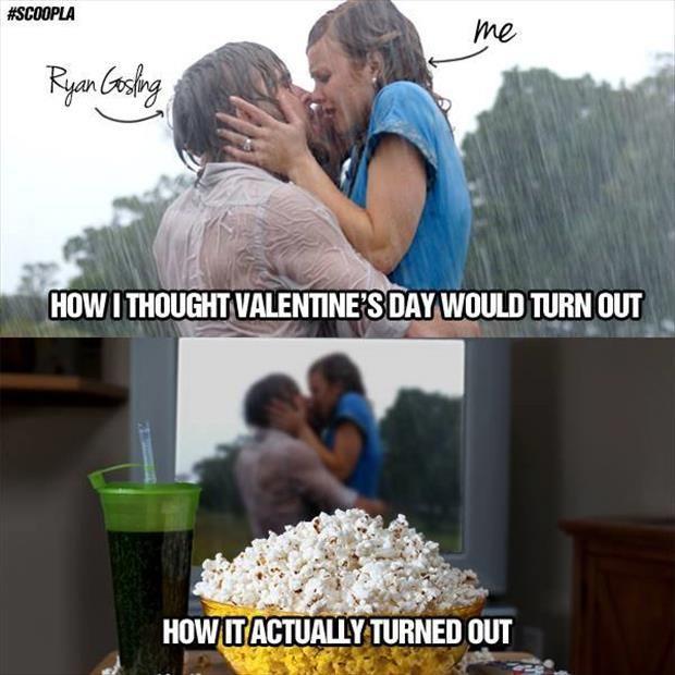 how I thought valentine's day was going to turn out