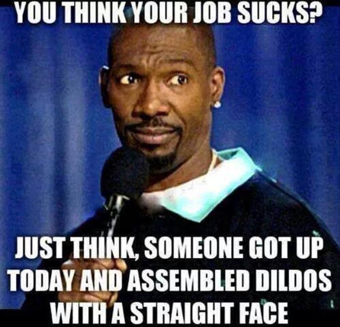 you think your job sucks