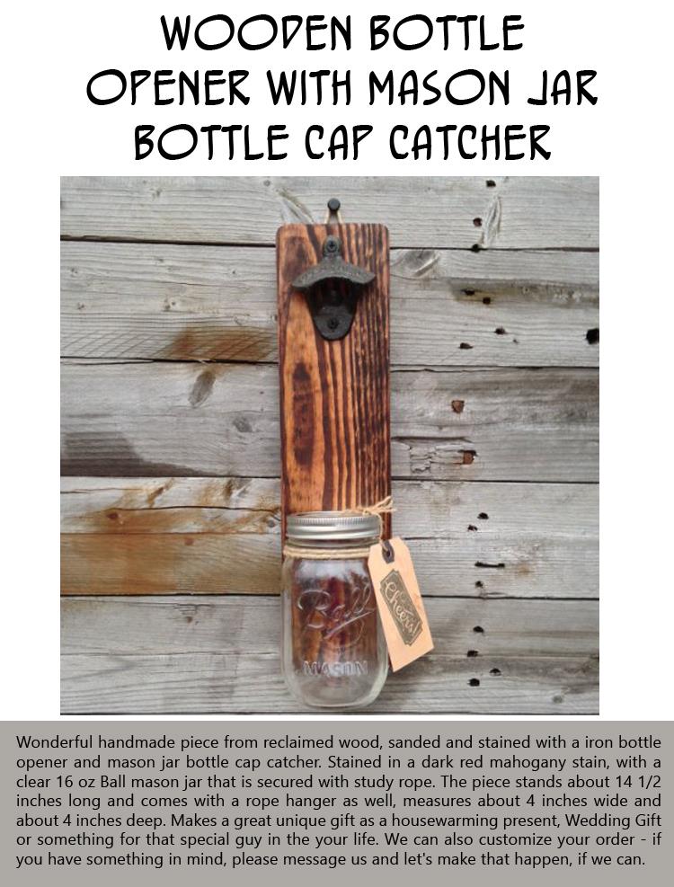 Wooden Bottle Opener with Mason Jar Bottle Cap Catcher