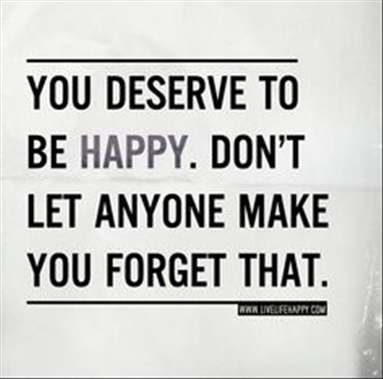 you desrver to be happy