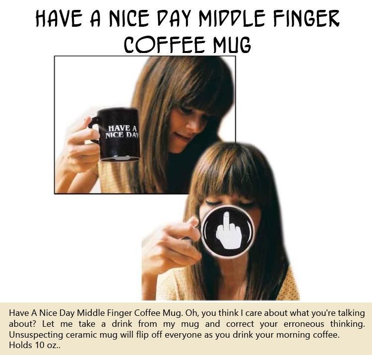 have-a-nice-day-middle-finger-coffee-mug