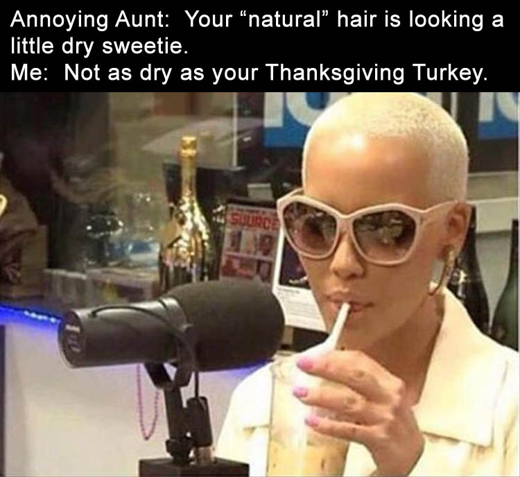 your-natural-hair-is-looking-a-little-dry-just-like-your-turkey