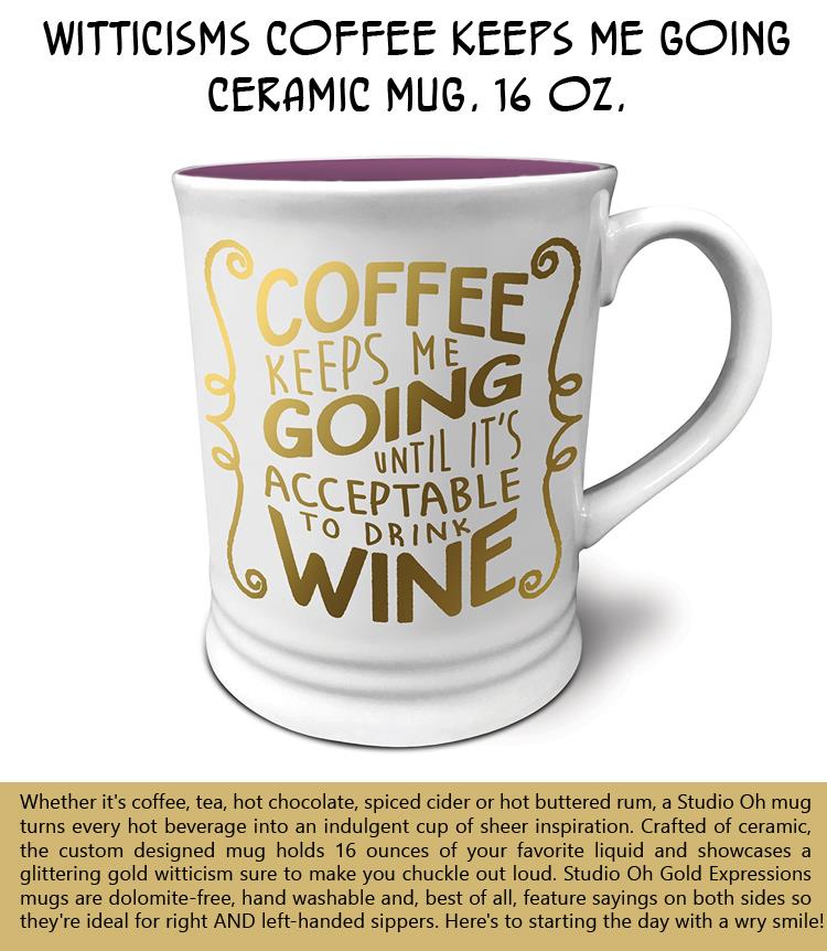 witticisms-coffee-keeps-me-going-ceramic-mug16-oz