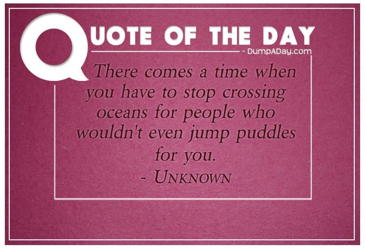 There comes a time when you have to stop crossing oceans for people