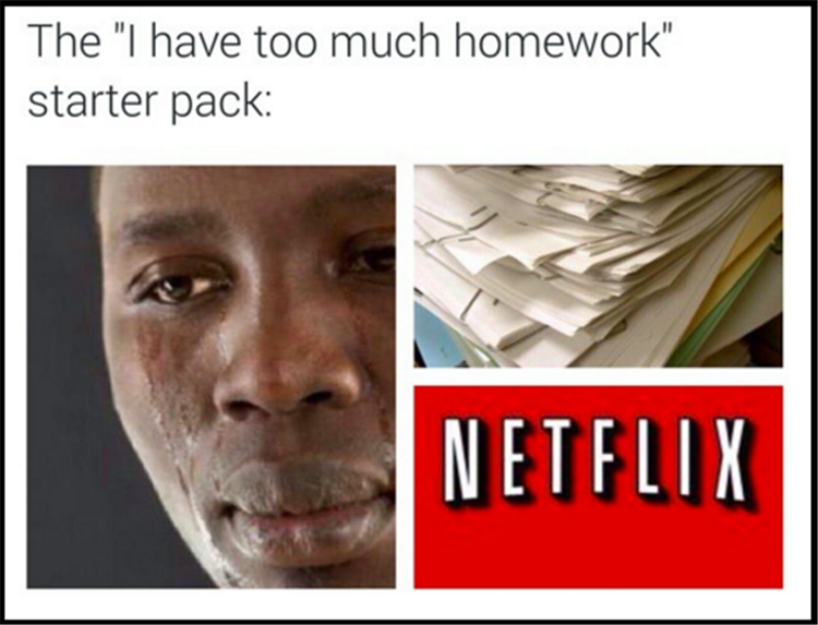 To have too much homework. Have too much homework.