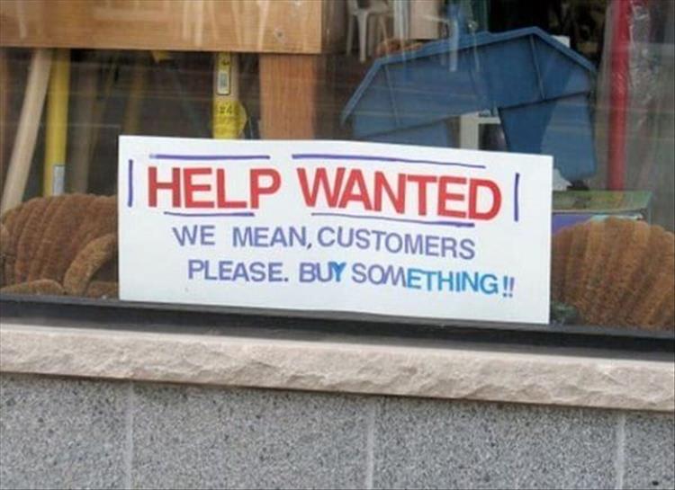 Wanted to help me. Help wanted. Please customers. Help wanted 2. Фото встречающего с табличкой прикол.